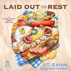 Laid Out to Rest Audiobook, by J.C. Eaton