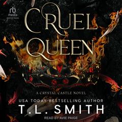 Cruel Queen Audiobook, by T.L. Smith