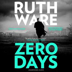 Zero Days: The deadly cat-and-mouse thriller from the international bestselling author Audiobook, by Ruth Ware