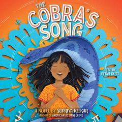 The Cobras Song Audiobook, by Supriya Kelkar