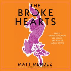The Broke Hearts Audiobook, by Matt Méndez