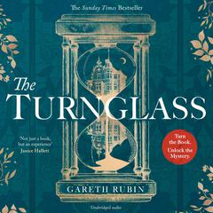 The Turnglass: The Sunday Times Bestseller - turn the book, uncover the mystery Audiobook, by Gareth Rubin