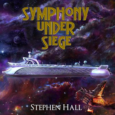 Symphony Under Siege Audiobook, by Stephen Hall