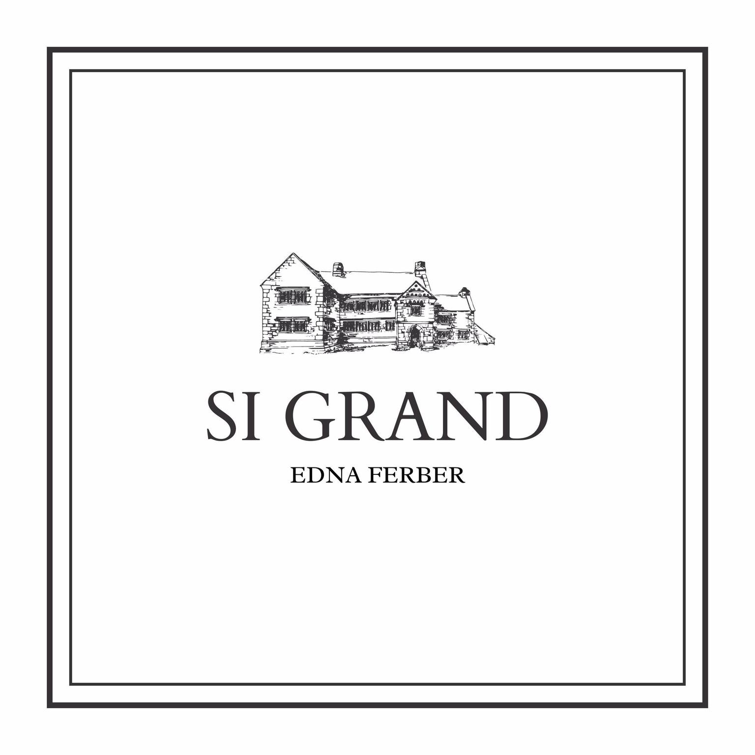 Si Grand Audiobook, by Edna Ferber