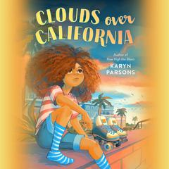 Clouds over California Audiobook, by Karyn Parsons
