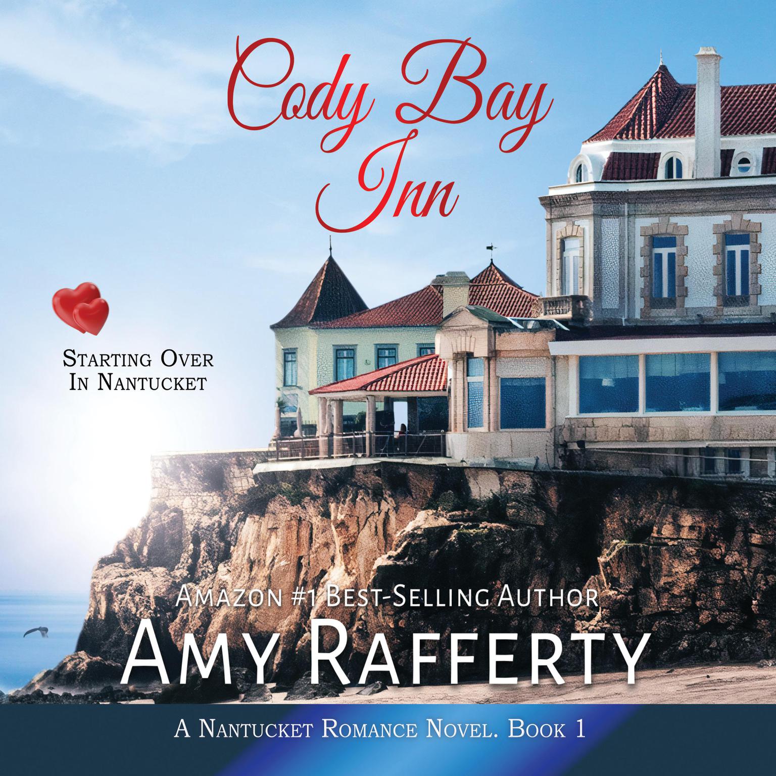 Cody Bay Inn: Starting Over in Nantucket Audiobook, by Amy Rafferty