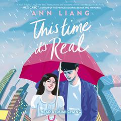 This Time It's Real Audibook, by Ann Liang