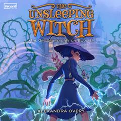 The Unsleeping Witch Audiobook, by Alexandra Overy