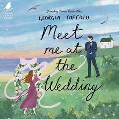 Meet Me at the Wedding Audiobook, by Georgia Toffolo