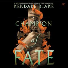 Champion of Fate Audiobook, by Kendare Blake