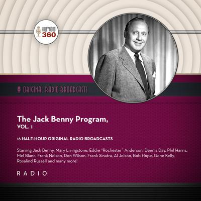 THE JACK BENNY PROGRAM Vol. 1 Audiobook, by Hollywood 360