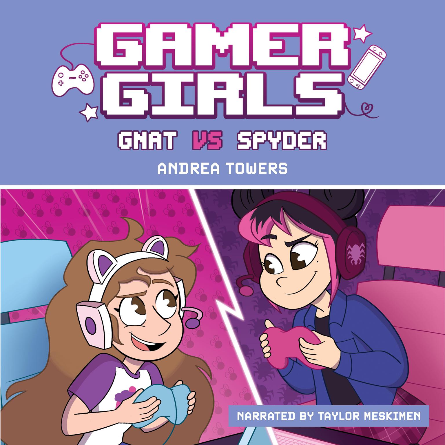 Gamer Girls: Gnat vs. Spyder Audiobook, by Andrea Towers
