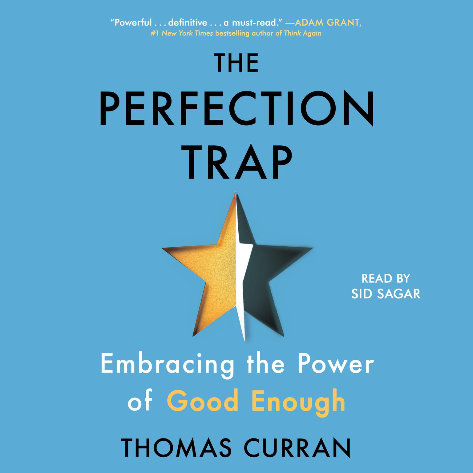 The Perfection Trap: Embracing the Power of Good Enough Audiobook, by Thomas Curran