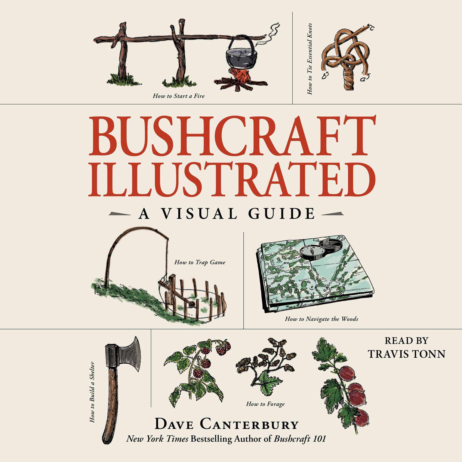 Bushcraft Illustrated: A Visual Guide Audiobook, by Dave Canterbury