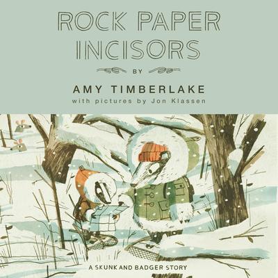 Rock Paper Incisors: A Skunk and Badger Story Audibook, by Amy Timberlake