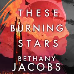 These Burning Stars Audiobook, by 