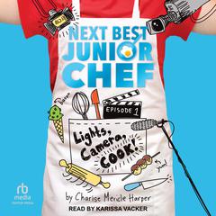Lights, Camera, Cook! Audiobook, by Charise Mericle Harper