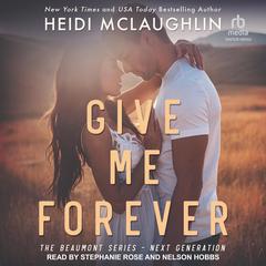 Give Me Forever Audiobook, by Heidi McLaughlin