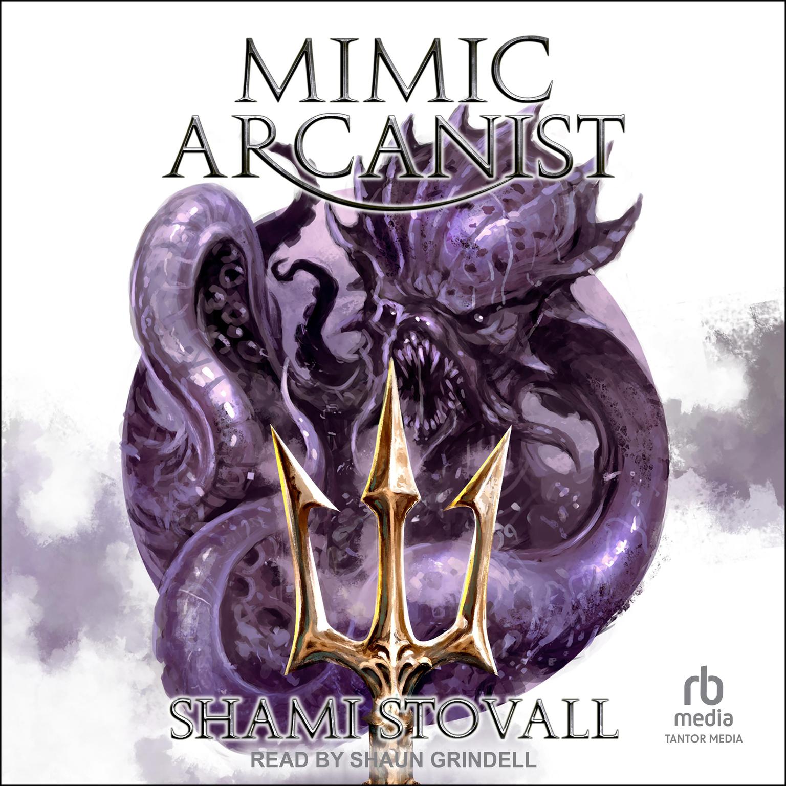 Mimic Arcanist Audiobook, by Shami Stovall