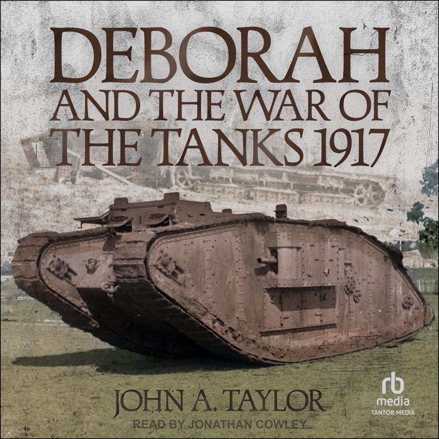 Deborah and the War of the Tanks 1917 Audiobook, by John A. Taylor