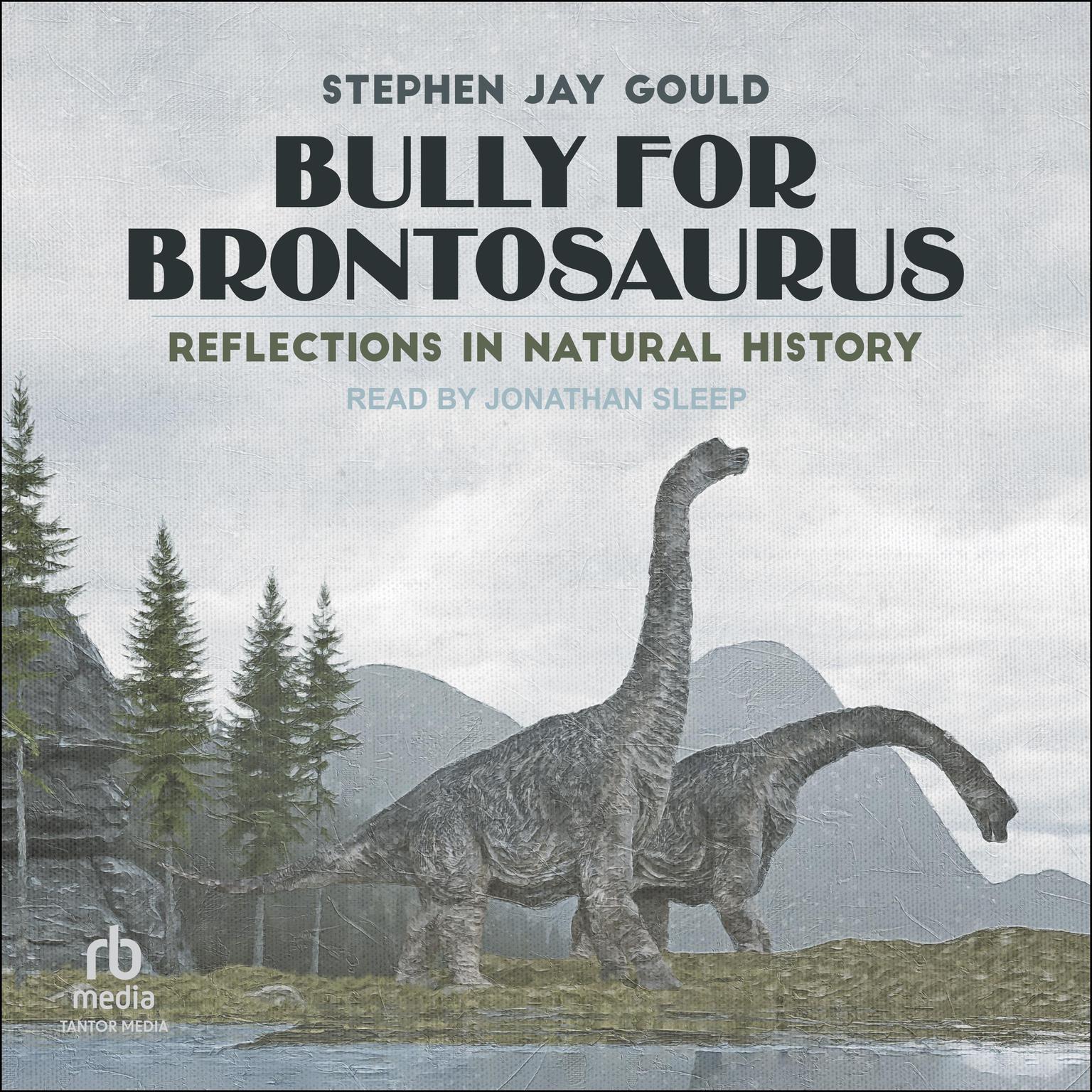 Bully for Brontosaurus: Reflections in Natural History Audiobook, by Stephen Jay Gould