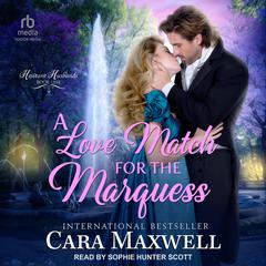 A Love Match for the Marquess Audiobook, by Cara Maxwell