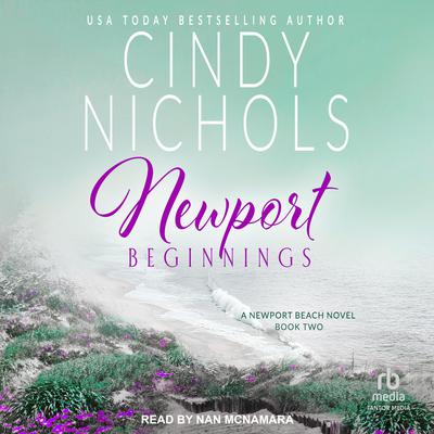 Newport Beginnings Audiobook, by Cindy Nichols