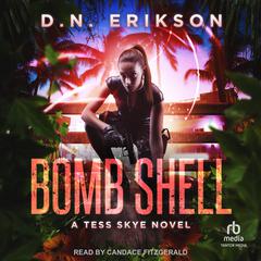 Bomb Shell Audiobook, by D.N. Erikson