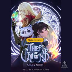 Thief of Crowns Audiobook, by Allen Niles