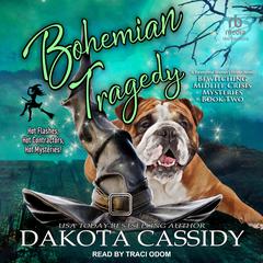 Bohemian Tragedy Audiobook, by Dakota Cassidy