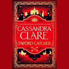 Sword Catcher Audiobook, by Cassandra Clare