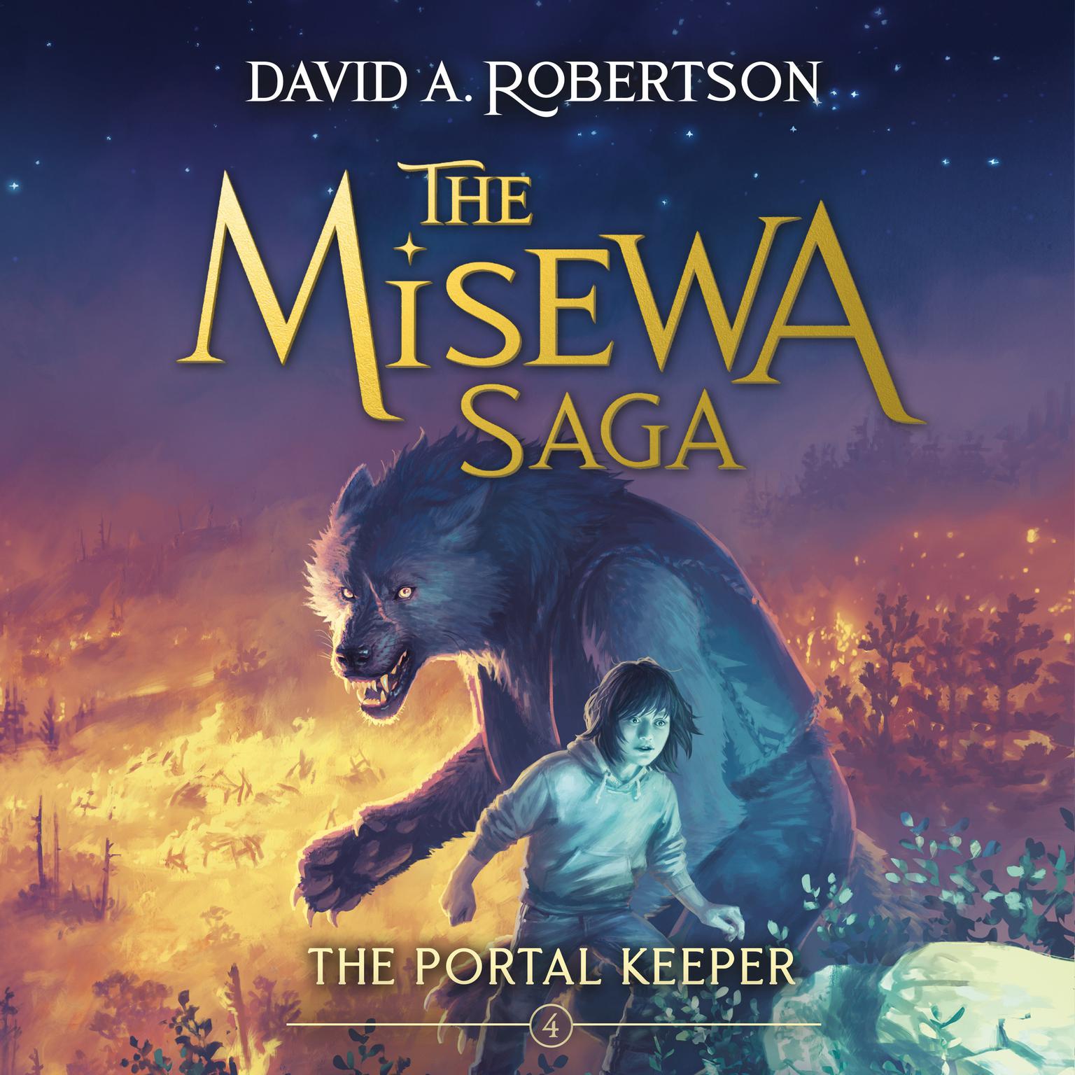 The Portal Keeper: The Misewa Saga, Book Four Audiobook, by David A. Robertson