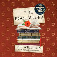 The Bookbinder: A Novel Audiobook, by Pip Williams