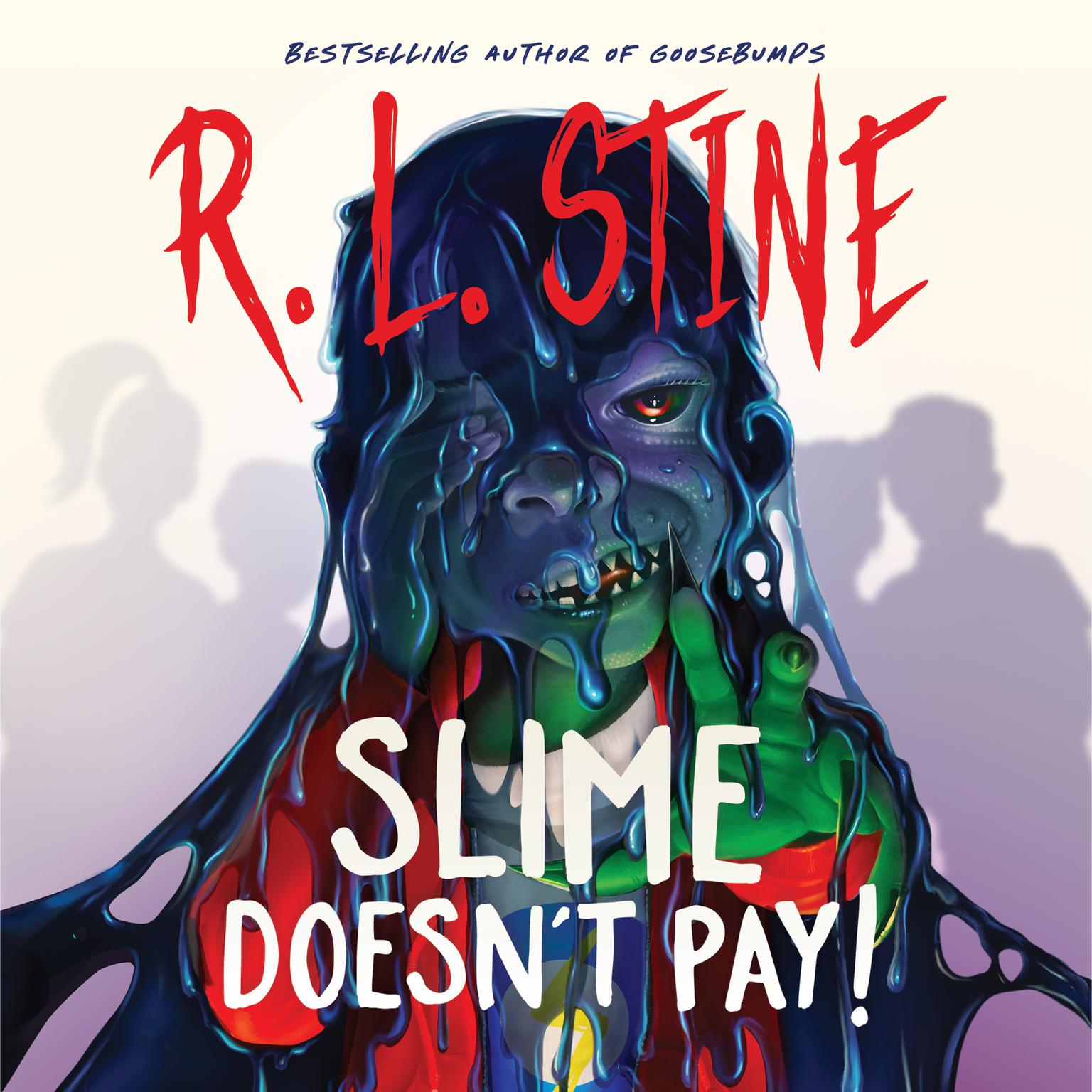 Slime Doesn’t Pay! Audiobook, by R. L. Stine