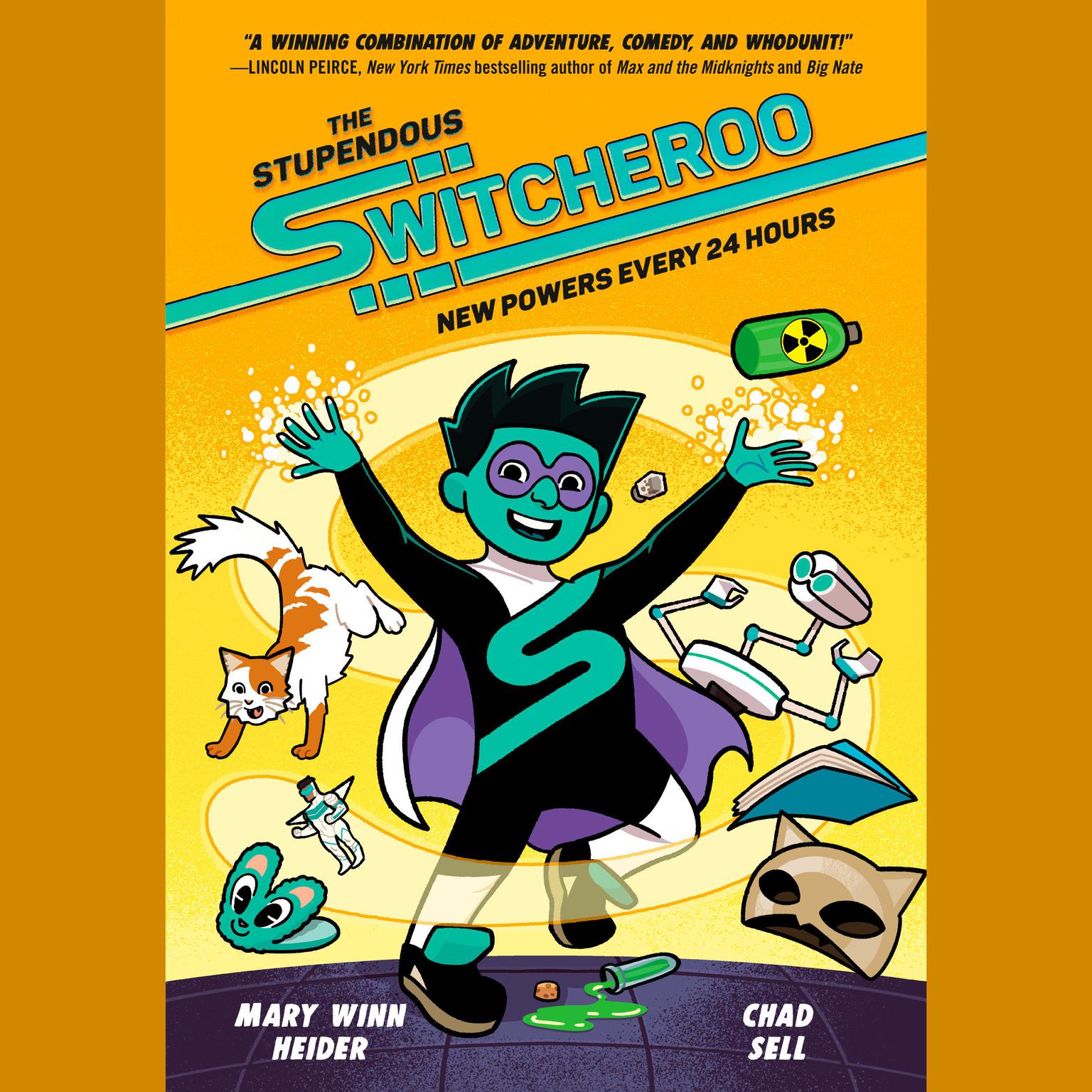 The Stupendous Switcheroo: New Powers Every 24 Hours Audiobook, by Mary Winn Heider