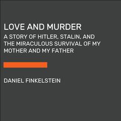 Two Roads Home: Hitler, Stalin, and the Miraculous Survival of My Family Audiobook, by Daniel Finkelstein