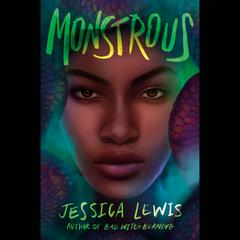 Monstrous Audiobook, by Jessica Lewis