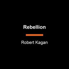 Rebellion: How Antiliberalism Is Tearing America Apart--Again Audiobook, by 