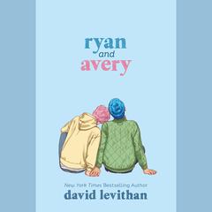 Ryan and Avery Audiobook, by David Levithan