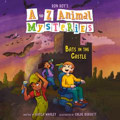 A to Z Animal Mysteries #2: Bats in the Castle Audiobook, by Ron Roy