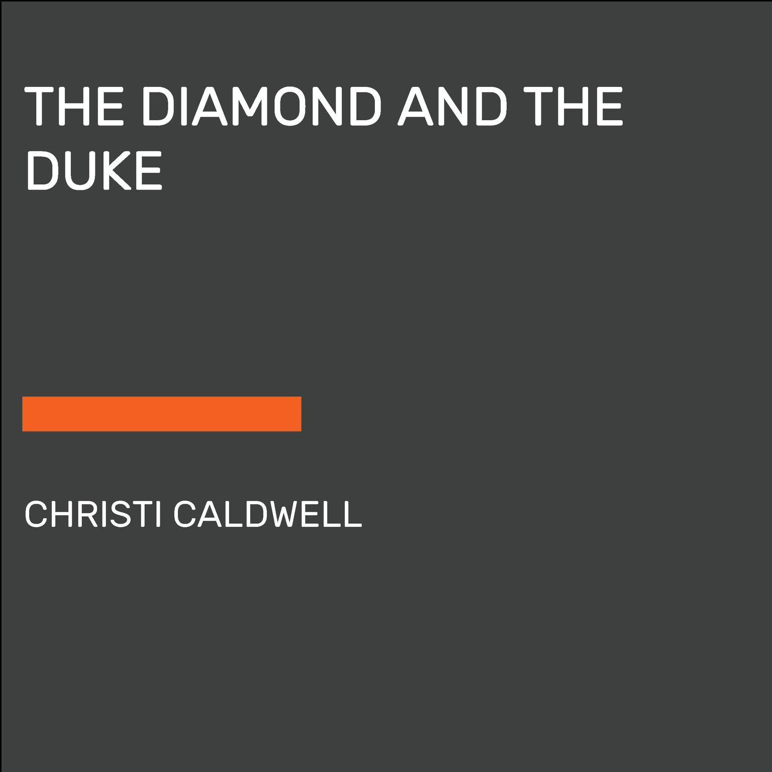 The Diamond and the Duke Audiobook, by Christi Caldwell