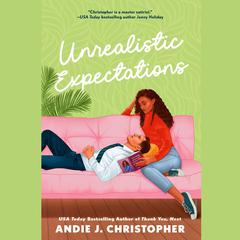 Unrealistic Expectations Audiobook, by Andie J. Christopher