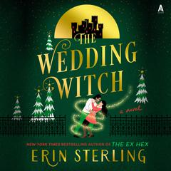 The Wedding Witch: A Novel Audiobook, by Erin Sterling