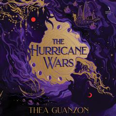 The Hurricane Wars: A Novel Audiobook, by Thea Guanzon
