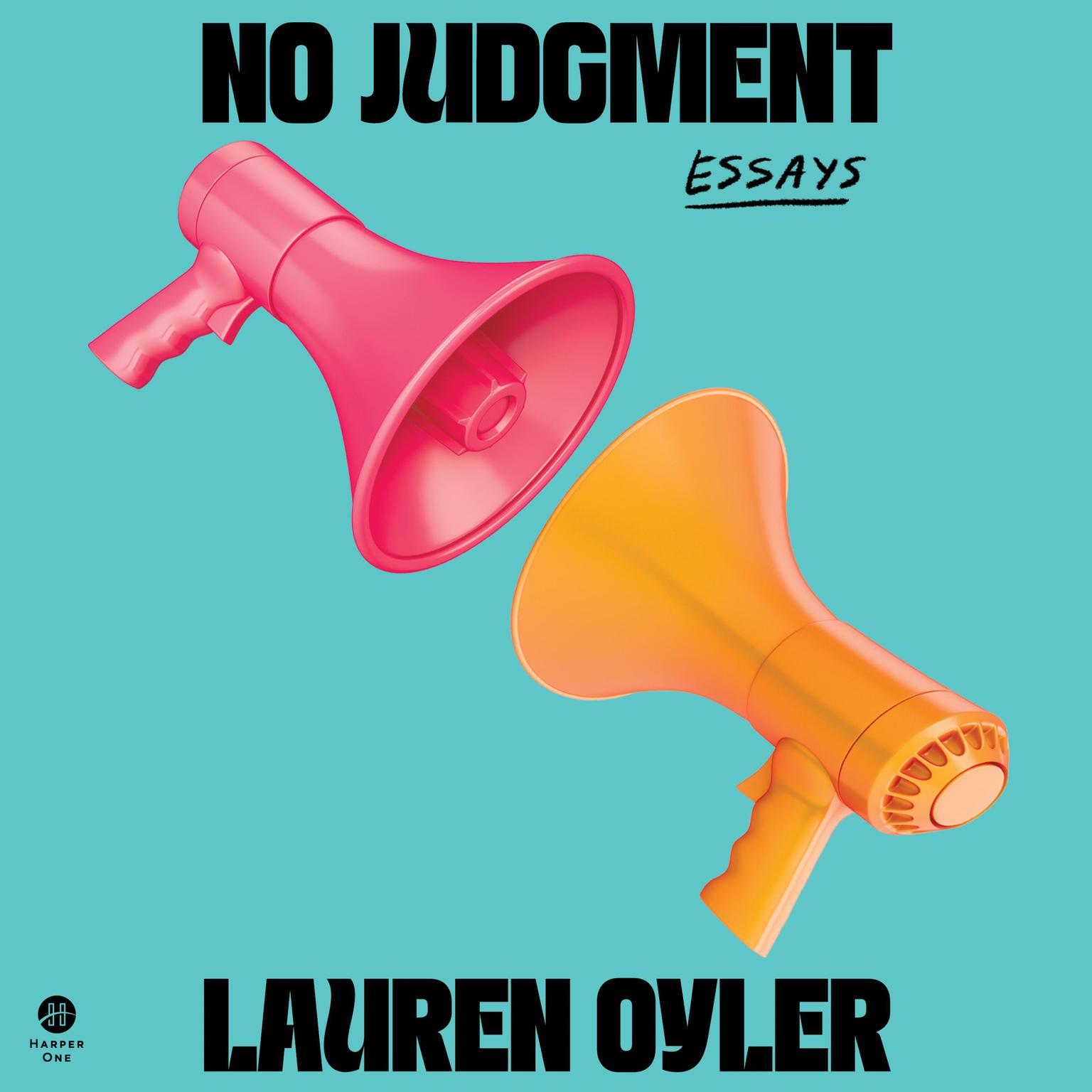 No Judgment: Essays Audiobook, by Lauren Oyler
