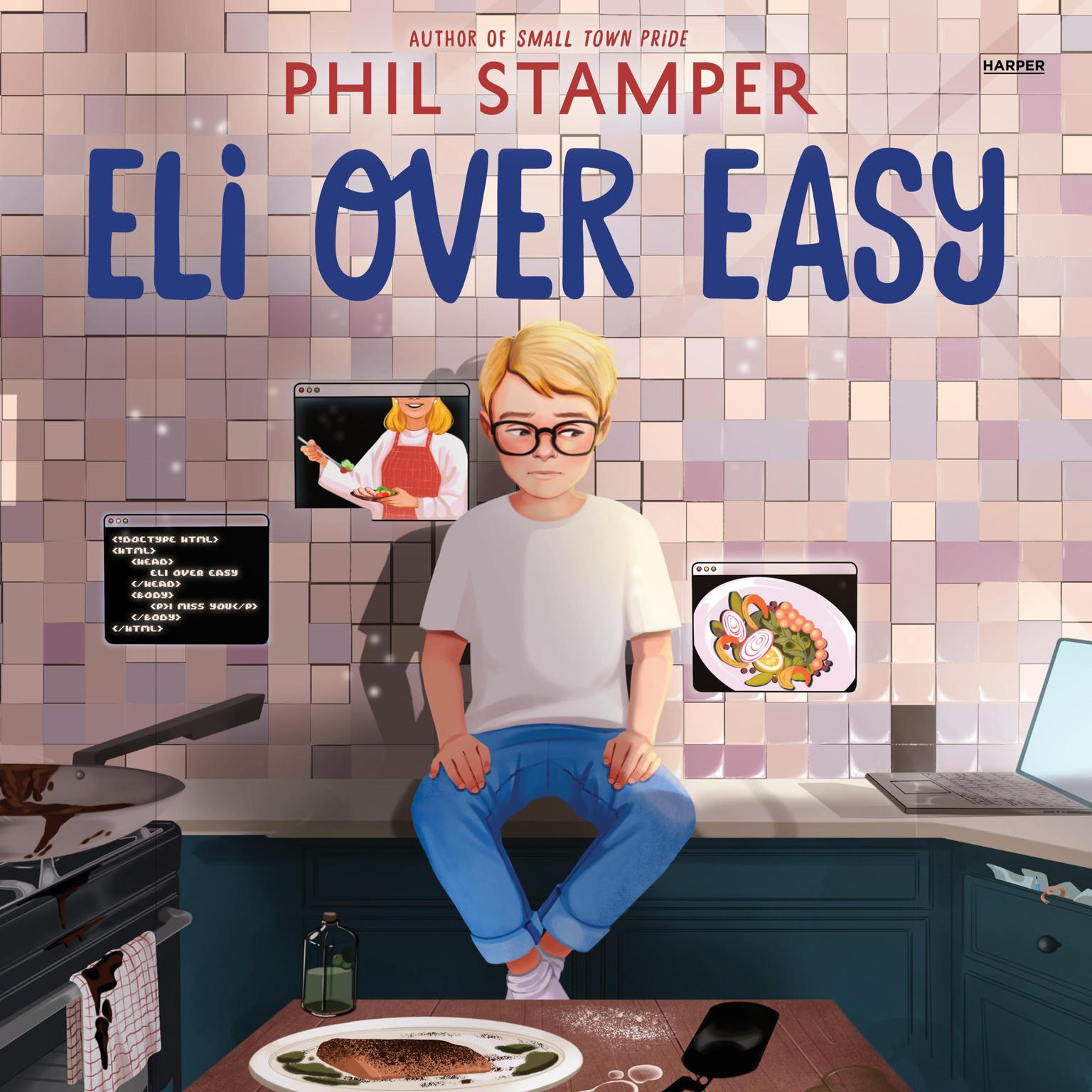 Eli Over Easy Audiobook, by Phil Stamper