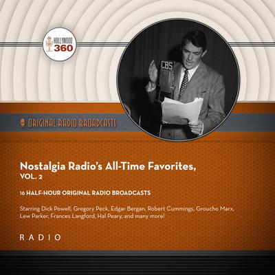 Nostalgia Radio’s All-Time Favorites, Vol. 2 Audiobook, by CBS Radio
