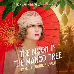 The Moon in the Mango Tree Audiobook, by Pamela Binnings Ewen