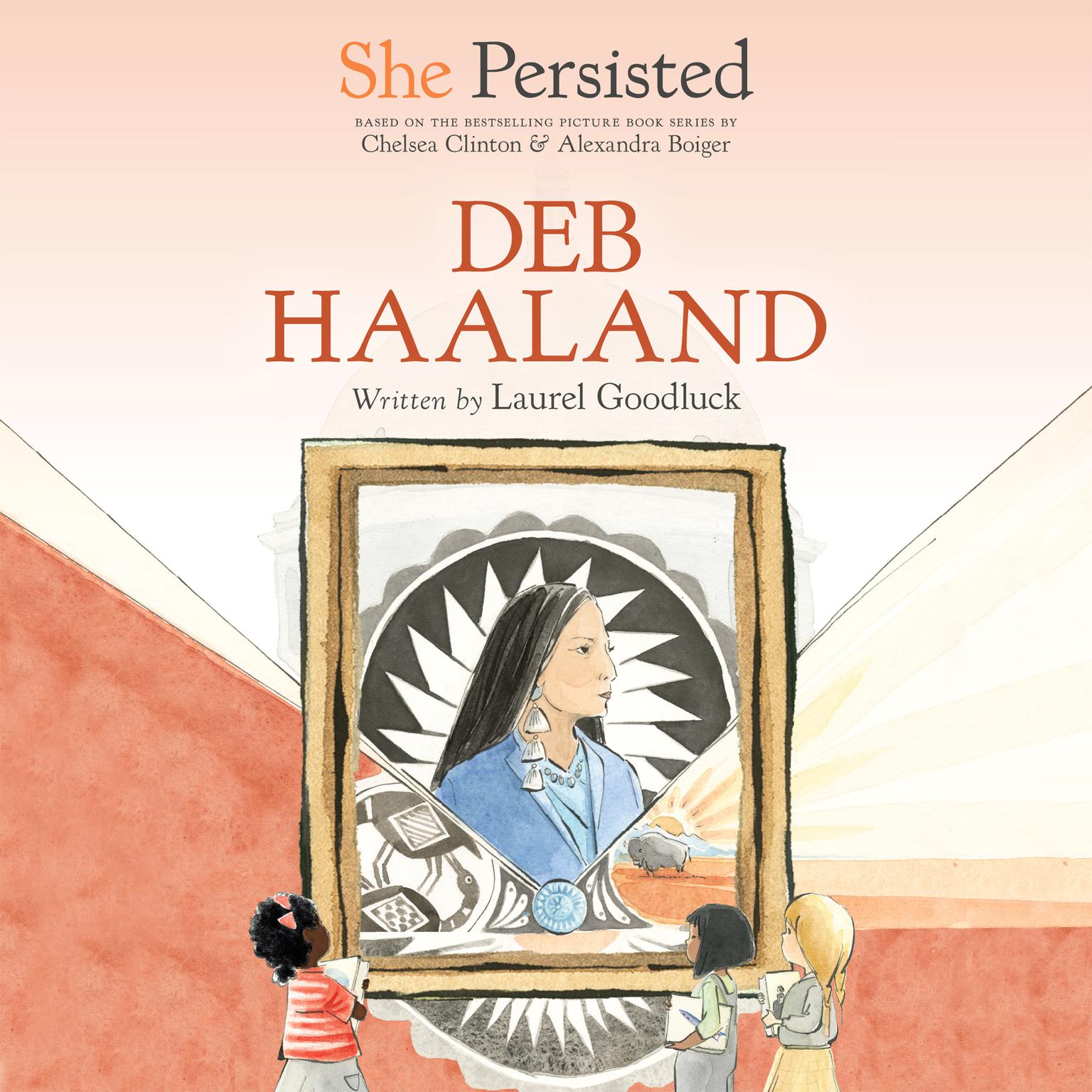 She Persisted: Deb Haaland Audiobook, by Chelsea Clinton