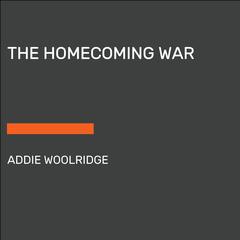 The Homecoming War Audiobook, by Addie Woolridge